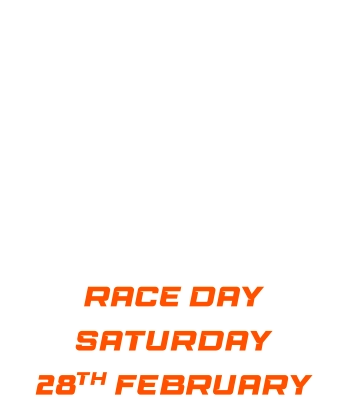 rACE DAY SATURDAY  28TH FEBRUARY