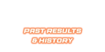 PAST RESULTS  & HISTORY